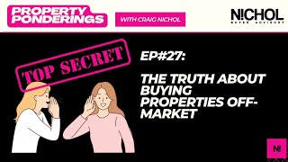 Ep27 The Truth About Buying Properties OffMarket [upl. by Haron675]