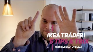 Gillar du IKEA Trådfri Här är 6 tips amp trix [upl. by Keslie]