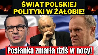 Polscy Posłowie i Posłanki w żałobie Dziś w nocy zmarła lubiana posłanka [upl. by Ahsimal]