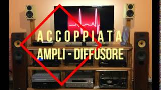 HiFi Accoppiamento Ampli Diffusore parametri e caratteristiche [upl. by Harlie]