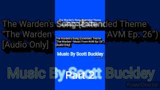 The Wardens Song Extended Theme “The Warden  Music From AVM Shorts Ep 26” Audio Only  Part 2 [upl. by Anitnemelc763]