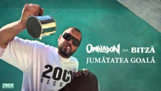 Ombladon feat Bitza  Jumatatea goala [upl. by Eimot130]