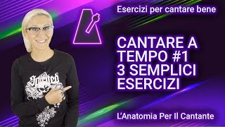 CANTARE A TEMPO 1  3 SEMPLICI ESERCIZI PER IMPARARE A FARLO [upl. by Nnaynaffit]