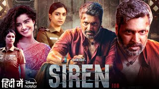 Siren 108 Movie Hindi OTT Release Date  Siren Movie Hindi Trailer  Siren Movie Hindi Dubbed [upl. by Htez367]