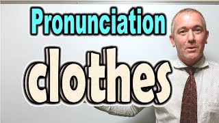 How to Pronounce CLOTHES  ForB English Lesson [upl. by Demah]