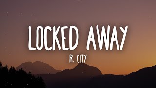 R City  Locked Away ft Adam Levine Lyrics [upl. by Hannaoj]