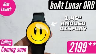 boAt Lunar ORB  amoled calling Smartwatch under best budget boat new smartwatch [upl. by Thorpe]