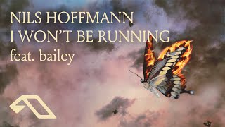 Nils Hoffmann feat bailey  I Wont Be Running [upl. by Andrea211]