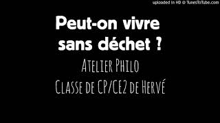 Atelier Philo peuton vivre sans déchet [upl. by Tripp]