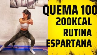 ENTRENAMIENTO HORMONAL y ESPARTANA QUEMA entre 100 y 200 KCAL CON ESTA RUTINA [upl. by Suoivart]