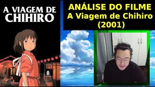 ANÁLISE do FILME A Viagem de Chihiro 2001 [upl. by Julio]