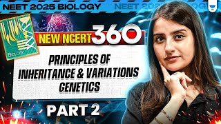 NEET 2025 Biology Principles of Inheritance and Variations  Genetics  Part 2  Seep Pahuja [upl. by Rehtaeh]