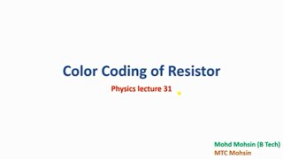 Color coding of resistors  Physics  lecture 31 MTC Mohsin [upl. by Kampmeier336]