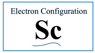 A stepbystep description of how to write the electron configuration for Scandium Sc [upl. by Lawrenson]