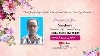 Funeral Services of Varghese  06102024  200 PM [upl. by Anaigroeg]