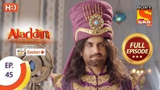 Aladdin  Ep 45  Full Episode  20th October 2018 [upl. by Cindy]