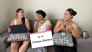 EP14 Crianza Efectiva [upl. by Adonis]