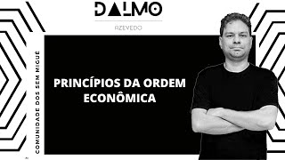 PRINCÍPIOS DA ORDEM ECONÔMICA [upl. by Lennie]