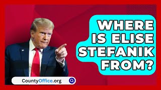 Where Is Elise Stefanik From  CountyOfficeorg [upl. by Shabbir]