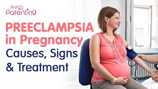 Preeclampsia During Pregnancy  Signs Causes Risks and Treatment [upl. by Ahsikin344]