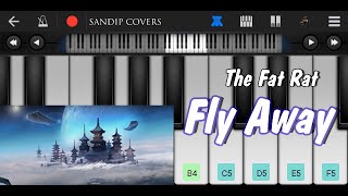 The Fat Rat featAnjulie Fly away Easy Perfect piano  Sandip Covers [upl. by Eahsal]