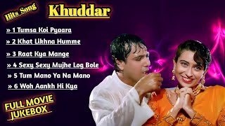 Khuddar Audio Songs Jukebox  Govinda Karisma Kapoor Anu Malik [upl. by Ecerehs]