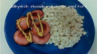 Jalbys kök Stuvade makaroner med korv [upl. by Olemrac]