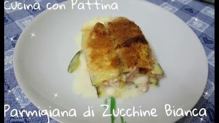 Parmigiana di Zucchine Bianca [upl. by Grey624]