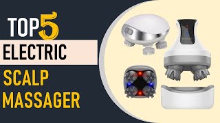 Top 5 Best Electric Scalp Massager in 2024 [upl. by Leora]