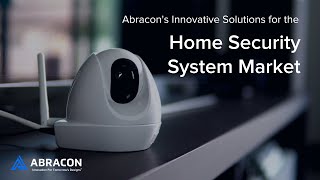 Abracon Solutions for Home Security Systems [upl. by Syck]