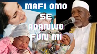 MAFI ỌMỌ ṢE ÀDÁNWÒ FUN MI BY SHEIKH MUYIDEEN AJANI BELLO BABA ONIWASI AGBAYE [upl. by Bethena]