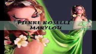 PIERRE ROSELLI MARYLOU [upl. by Nitsyrk]