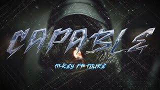 MKEY Ft toure6337  CAPABLE  OFFICIAL MUSIC AUDIO [upl. by Atworth]