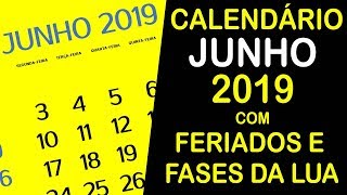 CALENDARIO JUNHO 2019 COM FERIADOS E FASES DA LUA [upl. by Adnof]