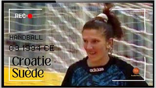 Croatie  Suède 09 1994  1er Championnat dEurope féminin handball 🤾‍♂️ [upl. by Celestyn]