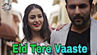 Eid Tere Vaaste  Harish Verma amp Khushi Chaudhary  Chehre  Darshan Raval  Hawa Banke  HML 00 [upl. by Reffinnej]