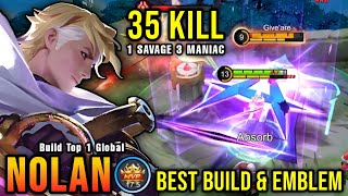 35 Kills  SAVAGE New Hero Nolan Best Build and Emblem  Build Top 1 Global Nolan  MLBB [upl. by Doraj535]