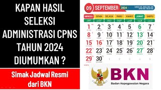 Resmi dari BKN Jadwal Pengumuman Hasil Seleksi Administrasi CPNS 2024 kangedibae [upl. by Zwick]