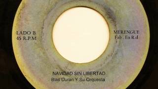 Blas Duran Y Su Orquesta  Navidad Con Libertad [upl. by Jit828]