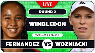 FERNANDEZ vs WOZNIACKI • Wimbledon 2024 • LIVE Tennis Talk Watchalong [upl. by Ardys]