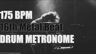 16th METAL Beat  Drum Metronome Loop  175 BPM [upl. by Garrot808]