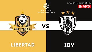 LIBERTAD VS INDEPENDIENTE DEL VALLE  EN VIVO LIGA PRO SEGUNDA ETAPA  FORMATO RADIO [upl. by Zalucki]