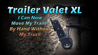 I Can Now Move My Trailer By Hand Without My Truck  Trailer Valet XL [upl. by Enalahs32]