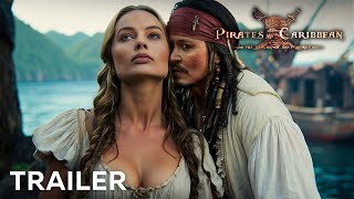 Pirates of the Caribbean 6 Return Of Davy Jones – Trailer  Margot Robbie Johnny Depp [upl. by Dira]