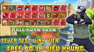 SEVER TEST VĨNH VIỄN FREE FULL ĐỒ 18 QUÁ KHỦNG  Làng Lá Lậu Mới Nhất [upl. by Atinniuq]