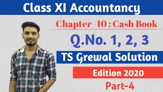 Class 11 accounts  Cash book solutions  Ts Grewal class 11 solutions 2020 edition  Part4 [upl. by Dulla]