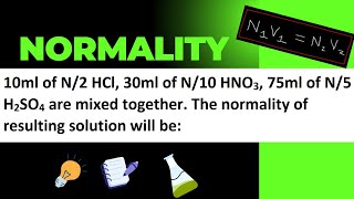 10ml of N2 HCl 30ml of N10 HNO3 75ml of N5 H2SO4 are mixed together New Normality [upl. by Sikes]