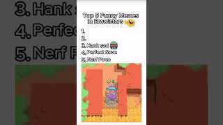 Top 5 funny memes in brawl stars 😂🤣memes brawlstars viral [upl. by Neall]