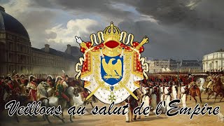 quotVeillons au salut de LEmpirequot  UnOfficial Anthem of the French First Empire [upl. by Ayotna]