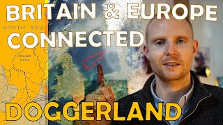 Doggerland The Sunken Land that Connected Britain and Europe 10000 Years Ago [upl. by Drof]